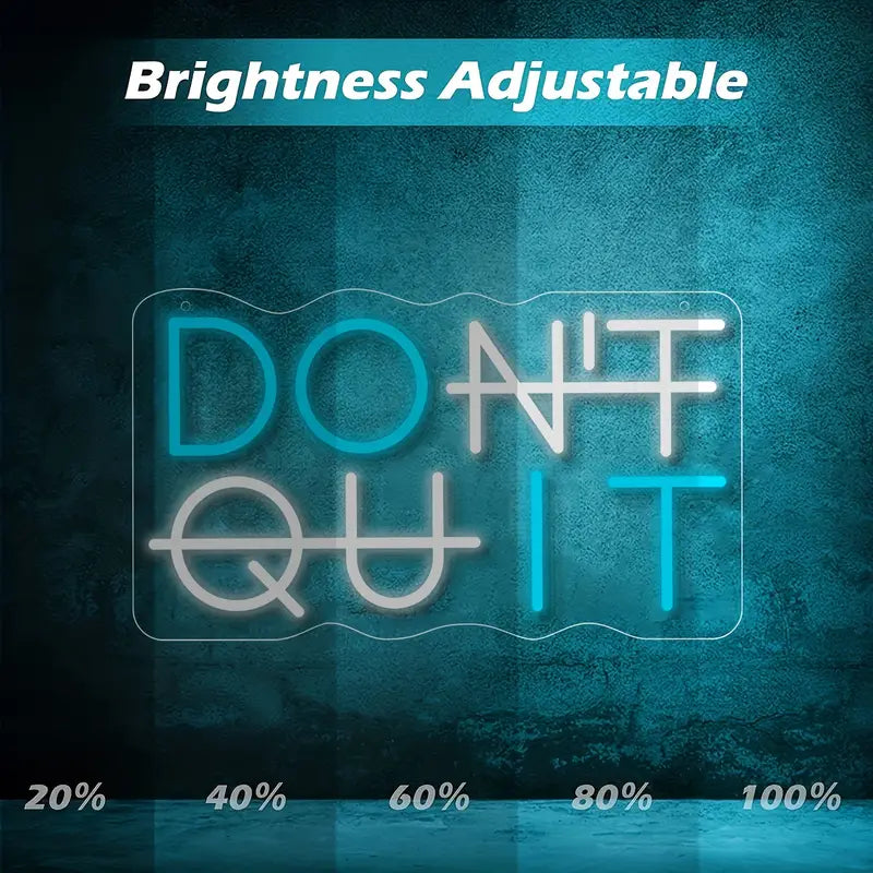 Don't Quit LED Neon Sign with Adjustable Brightness
