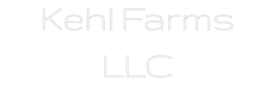 Kehl Farms LLC custom neon sign product