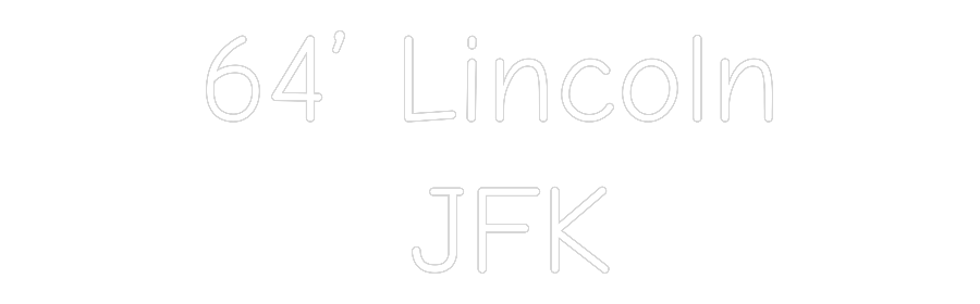 Custom neon sign for indoor use. Displays '64' Lincoln JFK' in light blue.