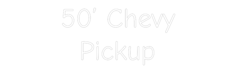 Custom 50' Chevy Pickup neon sign outline in white, perfect for indoor wall mounting.
